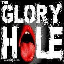 GLORY  HOLE (Foto)